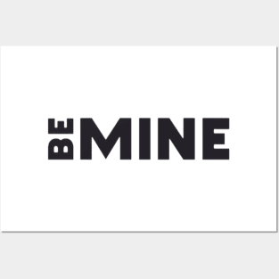 Be mine Posters and Art